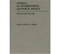 Energy, the Environment, and Public Policy: Issues for the 1990s