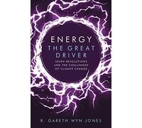 Energy, The Great Driver