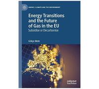 Energy Transitions And The Future Of Gas In The Eu