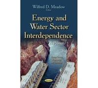 ENERGY WATER SECTOR INTERDEP (Energy Science, Engineering and Technology) - [Livre en VO] Meadow W D (Auteur)