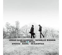 Enescu Ravel Skalkottas Violin Sonatas