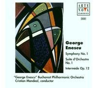 Enescu – Symphonie n°1 / Suite n°1 pour orchestre / Intermezzi