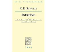 Enésideme ou Sur les fondements de la philosophie élementaire exposée à Iéna par Reinhold