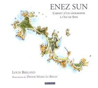 Enez Sun - Carnet D'un Géographe À L'île De Sein