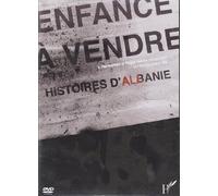 Enfance a Vendre (DVD) Histoires d'Albanie