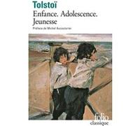Enfance, Adolescence, Jeunesse Léon Tolstoï (Auteur), Michel Aucouturier (Préface), Sylvie Luneau (Traduction)