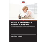 Enfance, adolescence, médias et drogues
