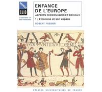 Enfance de l'Europe, aspects économiques et sociaux, tome 1 : L'Homme et son espace