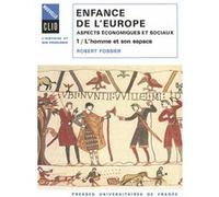 Enfance de l'Europe, aspects économiques et sociaux, tome 1 : L'Homme et son espace