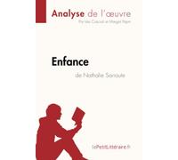 Enfance de Nathalie Sarraute (Analyse de l'oeuvre): Analyse complète et résumé détaillé de l'oeuvre