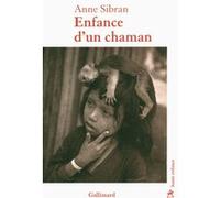 Enfance d'un chaman Anne Sibran (Auteur)