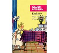 Enfance Éloge de la poupée et autres essais - Walter Benjamin - Rivages - Poche - Roman