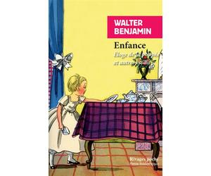 Enfance Éloge de la poupée et autres essais - Walter Benjamin - Rivages - Poche - Roman