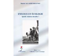 Enfance et écologie Quelle relation durable ? - Muriel Allaert-Degunst - L'harmattan - broché - Essai