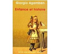 Enfance et histoire Giorgio Agamben (Auteur), Yves Hersant (Traduction)