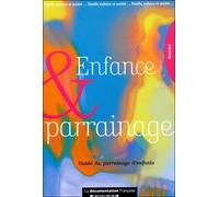 Enfance et parrainage Guide du parrainage de l'enfant - Collectif - Documentation Francaise - broché - Guide