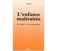 Enfance maltraitée (L'). Du silence à la communication - Collectif - Karthala - broché - Livre