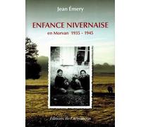 Enfance Nivernaise en Morvan 1935 - 1945