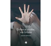 Enfance violée, vie brisée