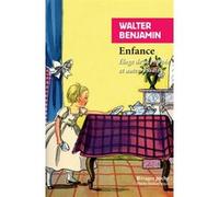 Enfance Walter Benjamin (Auteur), Philippe Ivernel (Préface), Philippe Ivernel (Traduction)