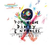 Dominique Dimey - Enfances : Le droit des enfants en chansons