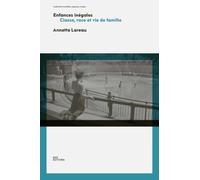 Enfances inégales: Classe, race et vie de famille