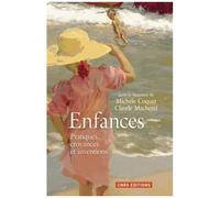 Enfances - Pratiques, Croyances Et Inventions