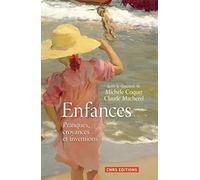 Enfances. Pratiques, croyances et inventions