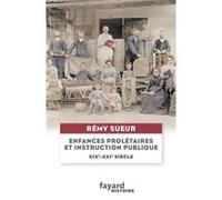 Enfances prolétaires et instruction publique Rémy Sueur (Auteur)