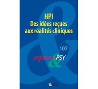 Enfances & psy 107 - HPI. Des idées reçues aux réalités cliniques