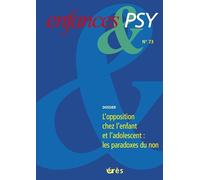 Enfances & Psy N° 73/2017 - L'opposition Chez L'enfant Et L'adolescent