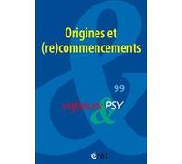 Enfances & psy 99 - Origines et recommencement Collectif (Auteur)