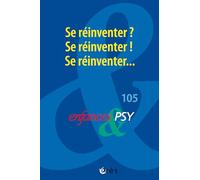 Enfances & psy n°105 - Lorsque les professionnels se réinventent...