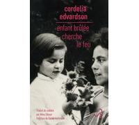 Enfant brûlée cherche le feu - Cordelia Edvardson - Bourgois - broché - Roman