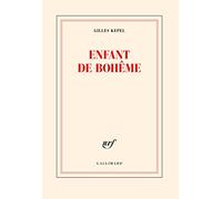 Gilles Kepel – Enfant de Bohême – Roman – Broché – Gallimard