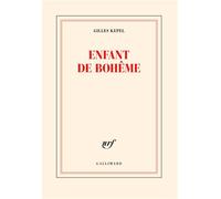 Enfant de Bohême - Gilles Kepel - Gallimard - broché - Roman