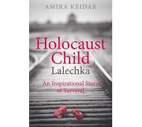 Enfant de l'Holocauste : Lalechka - Une histoire inspirante de survie,