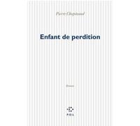 Enfant de perdition Pierre Chopinaud (Auteur)