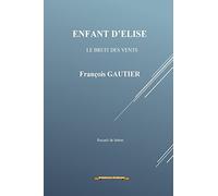 Enfant d'Elise: Le bruit des vents