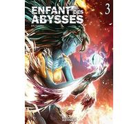 Enfant des Abysses T.3