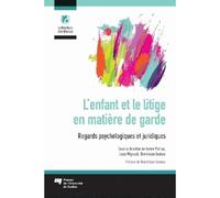 Enfant et le litige en matiere de garde Regards psychologiques - Collectif - Presses Universite Du Quebec - broché - Essai