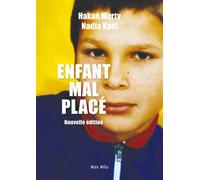 Enfant mal placé - version actualisée - Hakan Marty - Max Milo - broché - Essai