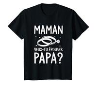 Enfant Maman Veux-tu Épouser Papa Demande En Mariage T-Shirt