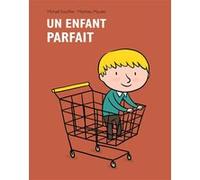 Enfant parfait (Un) Matthieu Maudet (Illustration), Michaël Escoffier (Auteur)