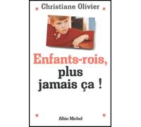 Enfant roi, plus jamais ça !