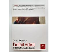 Enfant violent : le connaître, l'aimer