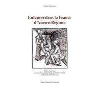 Enfanter Dans La France D'ancien Régime