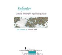 Enfanter: Natalité, démographie et politiques publiques