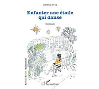 Enfanter une étoile qui danse