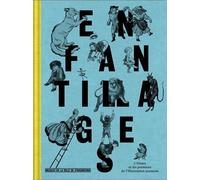 Enfantillages - L'alsace Et Les Prémices De L'illustration Jeunesse, Xixe-Xxe Siècles